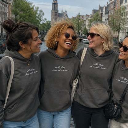 "We'll Sleep When We're Home" Personalized Travel Truths Hoodie
