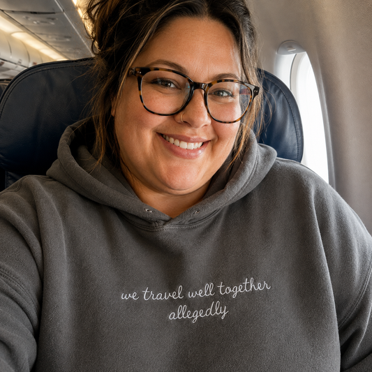 "We Travel Well Together Allegedly" Personalized Travel Truths Hoodie