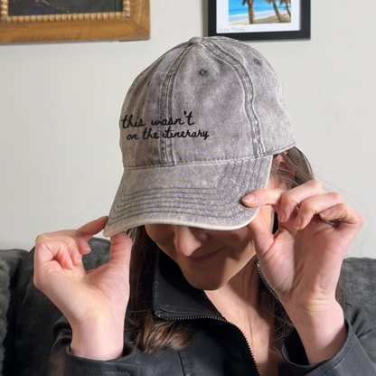 This Wasn't on the Itinerary - Crew Only Travel Truths Hat