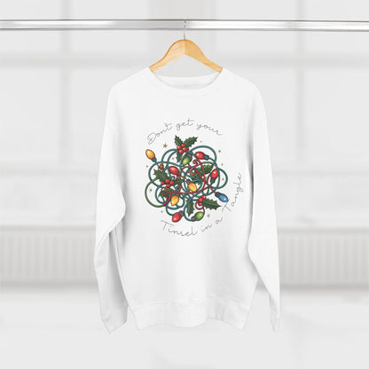 Don't Get Your Tinsel in a Tangle Christmas Sweatshirt - Out of Office Outfitters - Sweatshirt