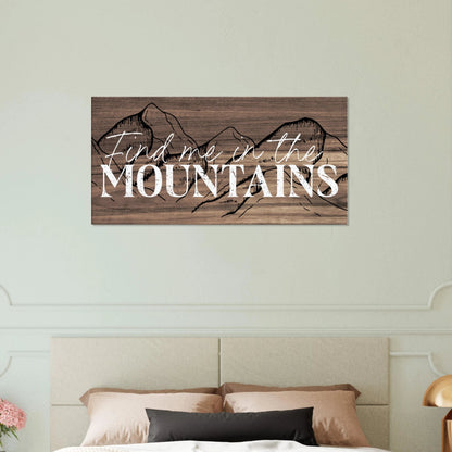 Find Me in the Mountains Canvas Wall Art - Out of Office Outfitters - Print Material
