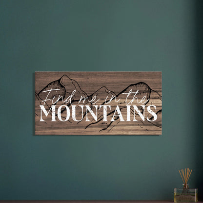Find Me in the Mountains Canvas Wall Art - Out of Office Outfitters - Print Material