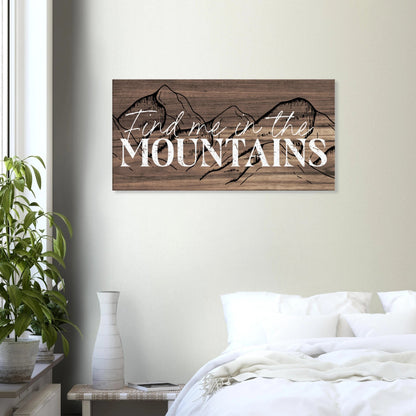 Find Me in the Mountains Canvas Wall Art - Out of Office Outfitters - Print Material