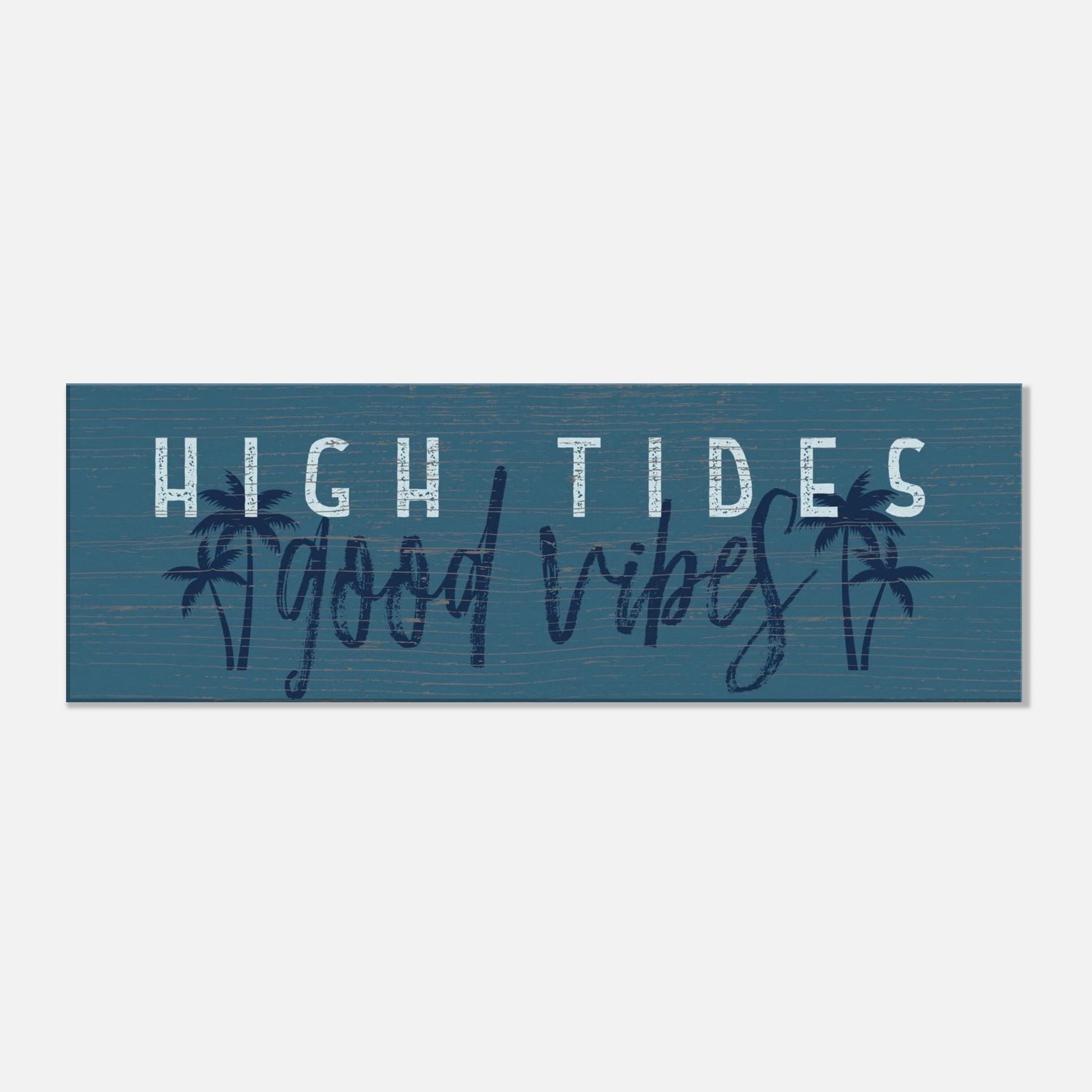 High Tides, Good Vibes Canvas Wall Art - Out of Office Outfitters - Print Material