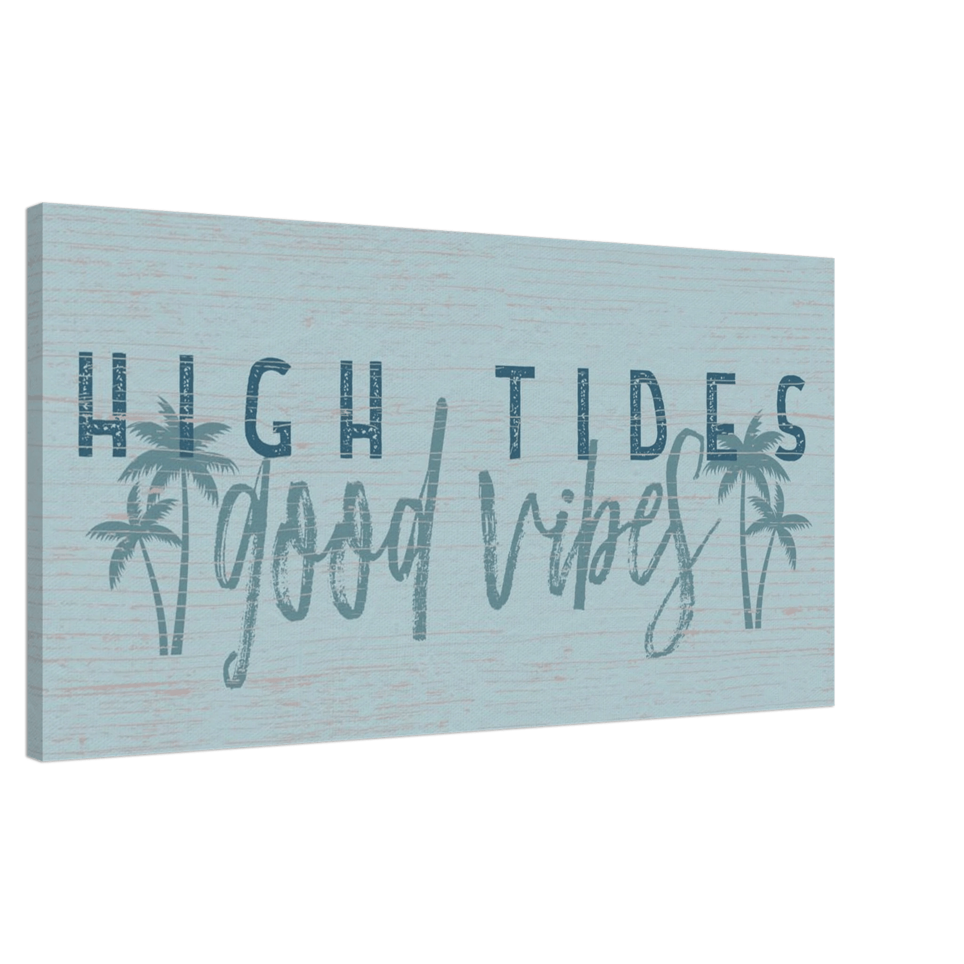High Tides, Good Vibes Canvas Wall Art - Out of Office Outfitters - Print Material