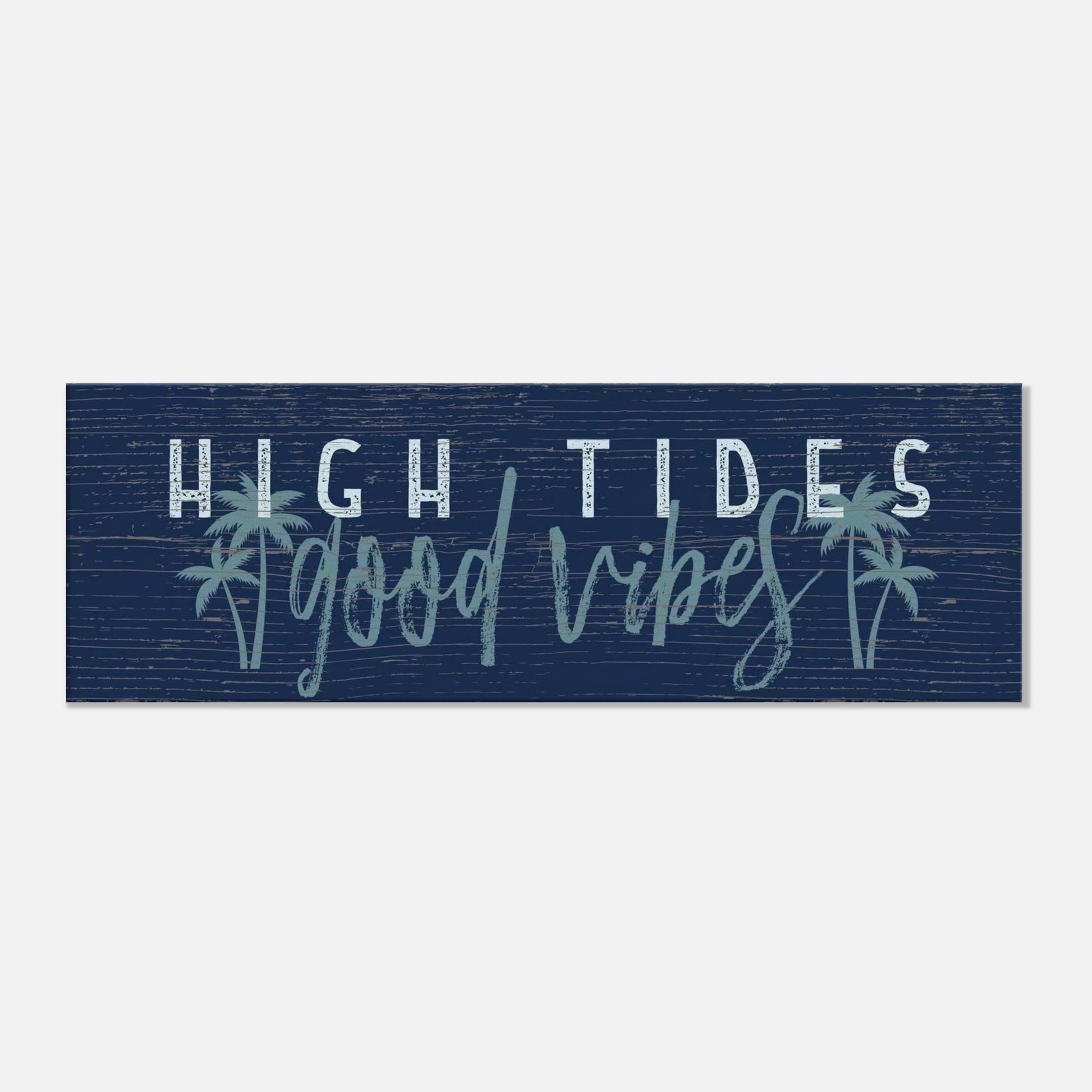 High Tides, Good Vibes Canvas Wall Art - Out of Office Outfitters - Print Material