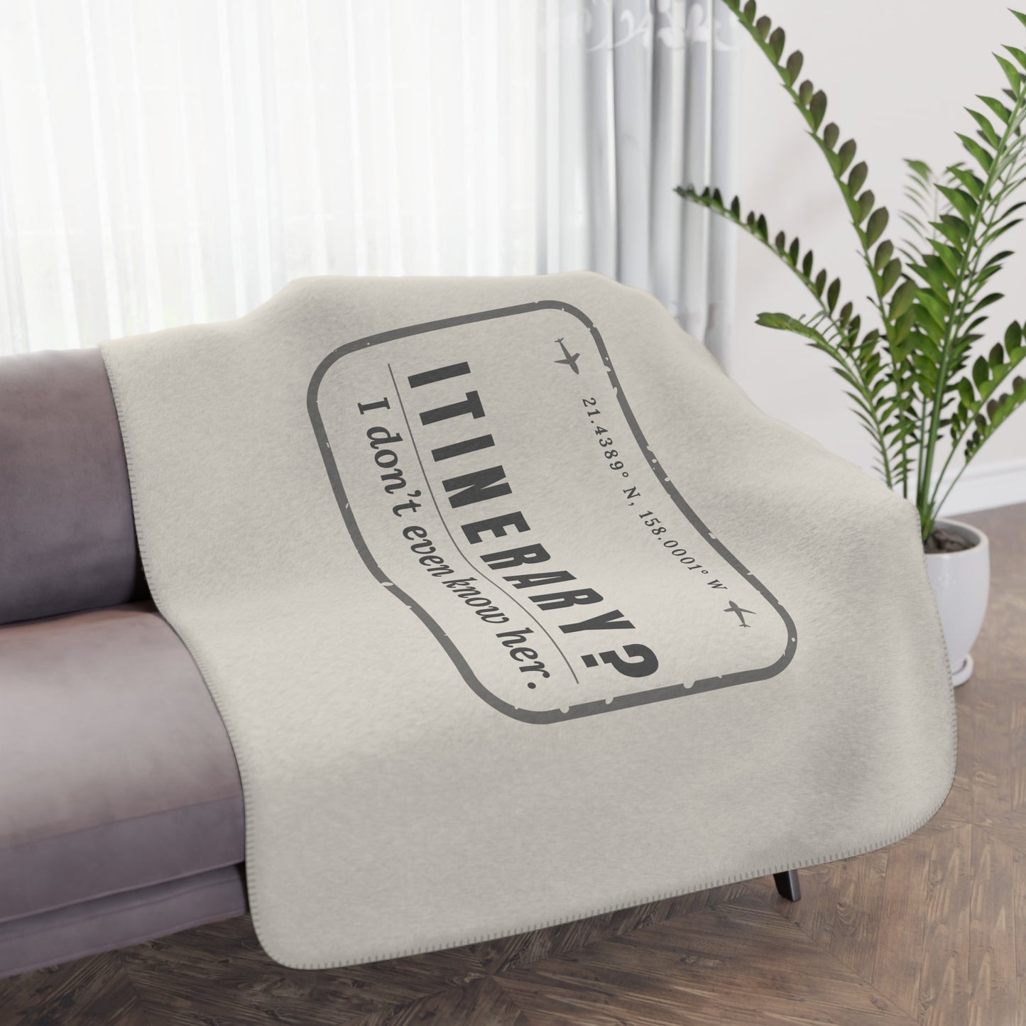 Itinerary? I Don't Even Know Her Blanket - Warm Sherpa Travel Throw - Out of Office Outfitters - Home Decor