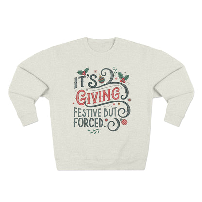 It's Giving Festive but Forced Christmas Sweatshirt - Out of Office Outfitters - Sweatshirt