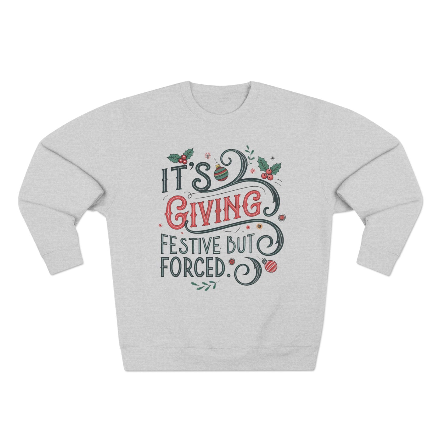 It's Giving Festive but Forced Christmas Sweatshirt - Out of Office Outfitters - Sweatshirt