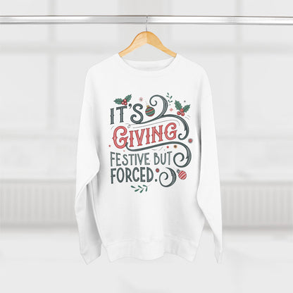 It's Giving Festive but Forced Christmas Sweatshirt - Out of Office Outfitters - Sweatshirt
