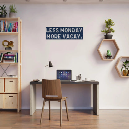 Less Monday More Vacay Canvas Wall Art - Out of Office Outfitters - Print Material