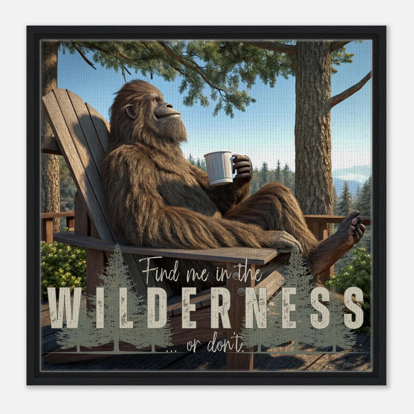 Sasquatch Find Me in the Wilderness Canvas Wall art - Out of Office Outfitters - Print Material
