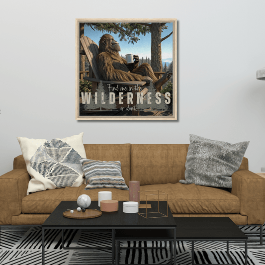 Sasquatch Find Me in the Wilderness Canvas Wall art - Out of Office Outfitters - Print Material