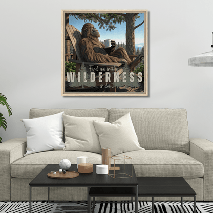 Sasquatch Find Me in the Wilderness Canvas Wall art - Out of Office Outfitters - Print Material
