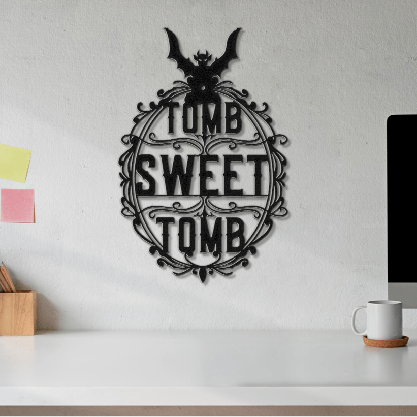 Tomb Sweet Tomb Metal Wall Art - Out of Office Outfitters - Die - Cut Sign
