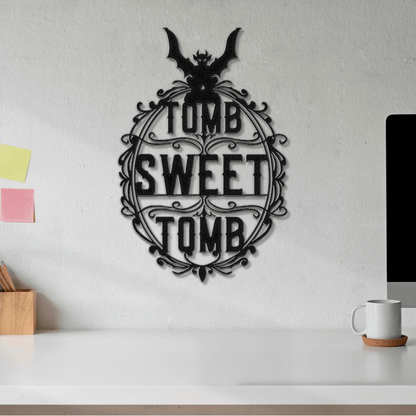 Tomb Sweet Tomb Metal Wall Art - Out of Office Outfitters - Die - Cut Sign