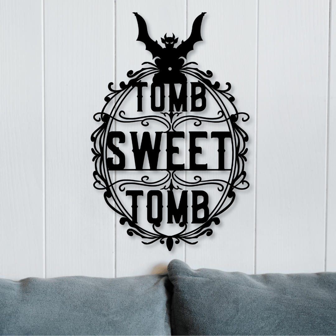 Tomb Sweet Tomb Metal Wall Art - Out of Office Outfitters - Die - Cut Sign