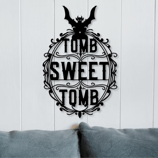 Tomb Sweet Tomb Metal Wall Art - Out of Office Outfitters - Die - Cut Sign