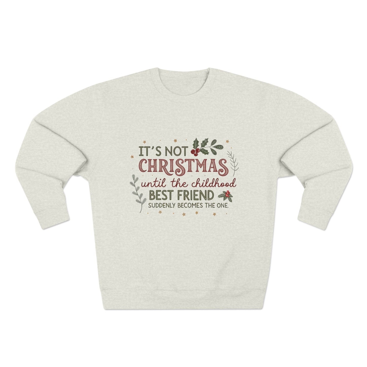 Until the Childhood Best Friend Becomes the One Christmas Sweatshirt - Out of Office Outfitters - Sweatshirt