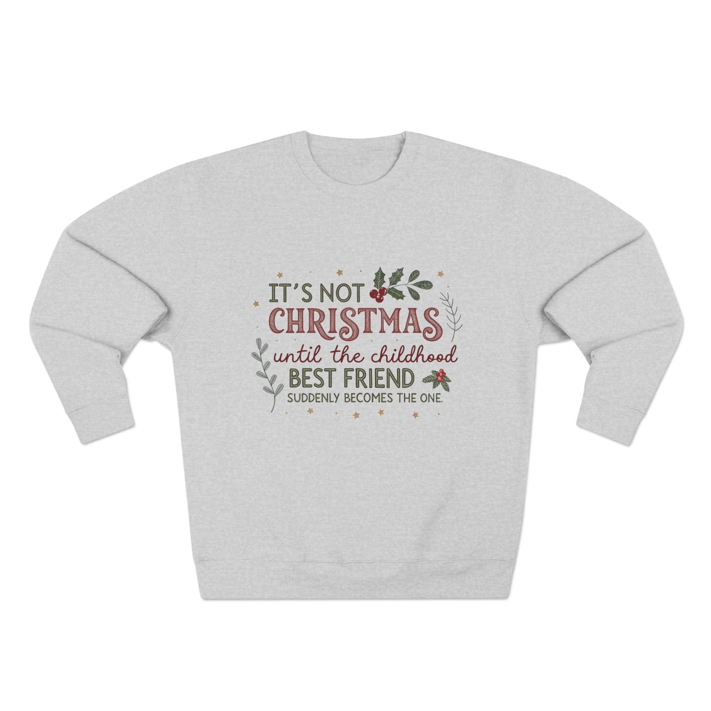 Until the Childhood Best Friend Becomes the One Christmas Sweatshirt - Out of Office Outfitters - Sweatshirt