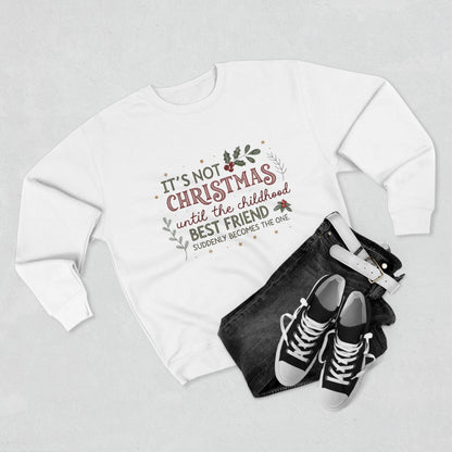 Until the Childhood Best Friend Becomes the One Christmas Sweatshirt - Out of Office Outfitters - Sweatshirt