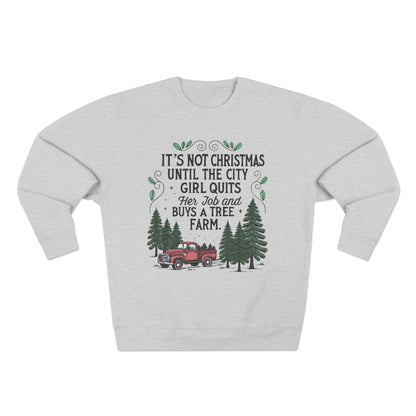 Until The City Girl Buys a Tree Farm Christmas Sweatshirt - Out of Office Outfitters - Sweatshirt