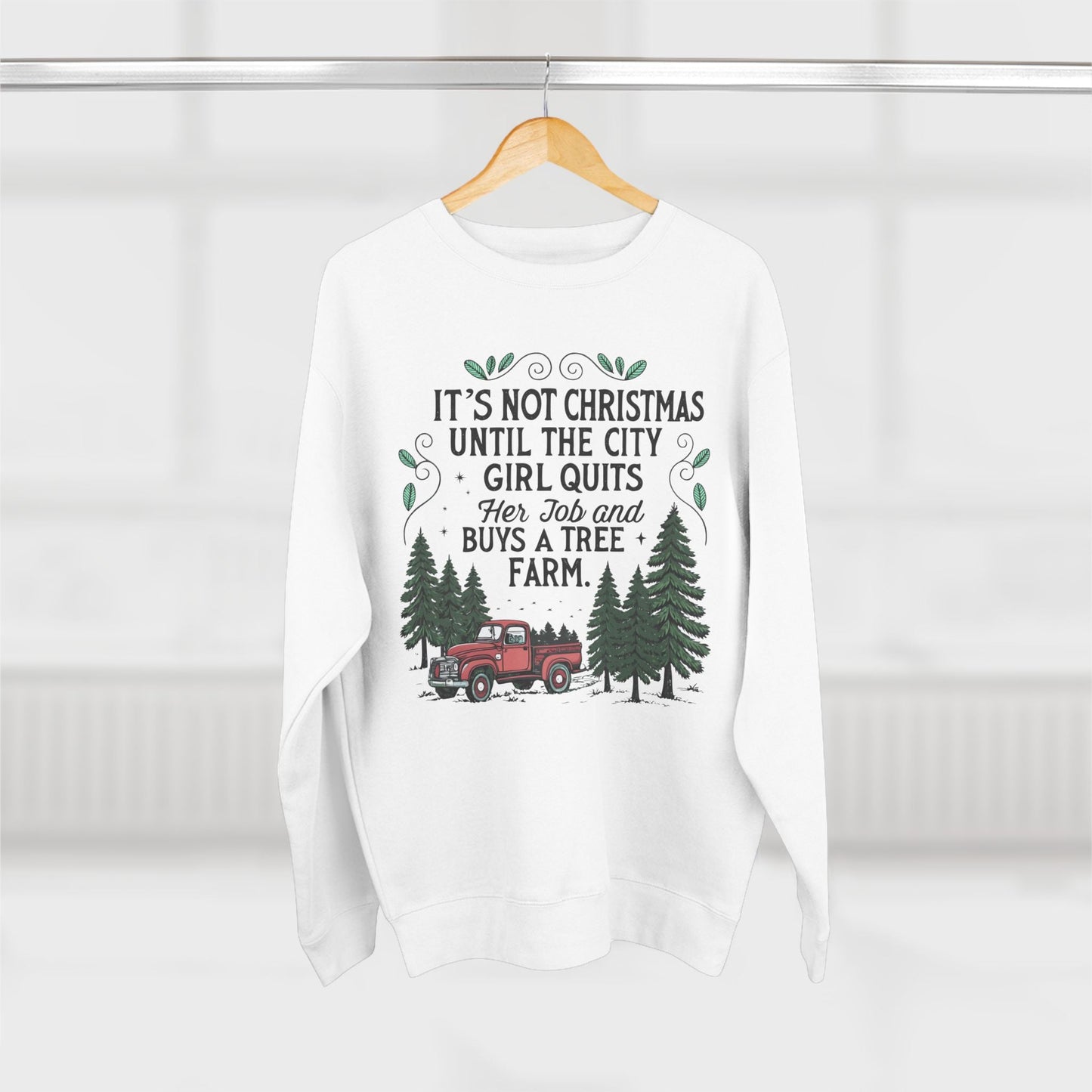 Until The City Girl Buys a Tree Farm Christmas Sweatshirt - Out of Office Outfitters - Sweatshirt