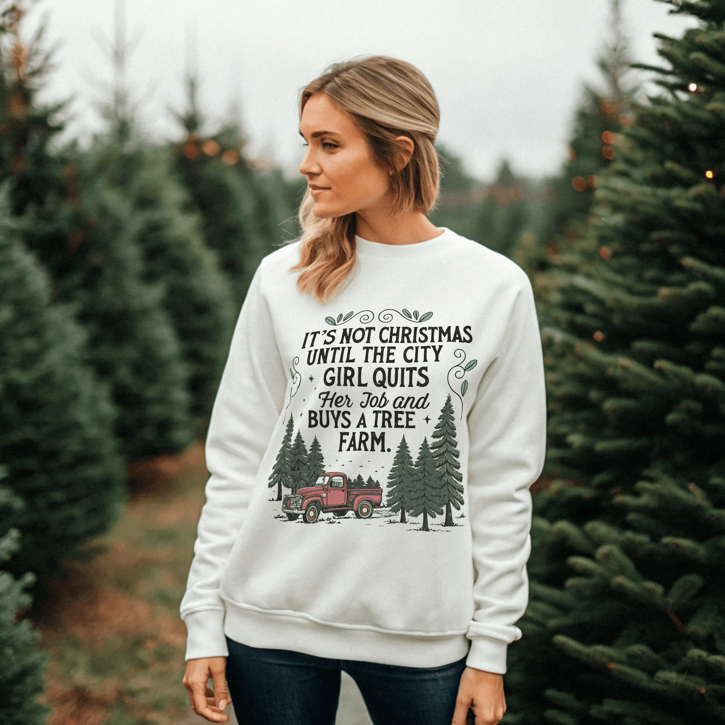 Until The City Girl Buys a Tree Farm Christmas Sweatshirt - Out of Office Outfitters - Sweatshirt