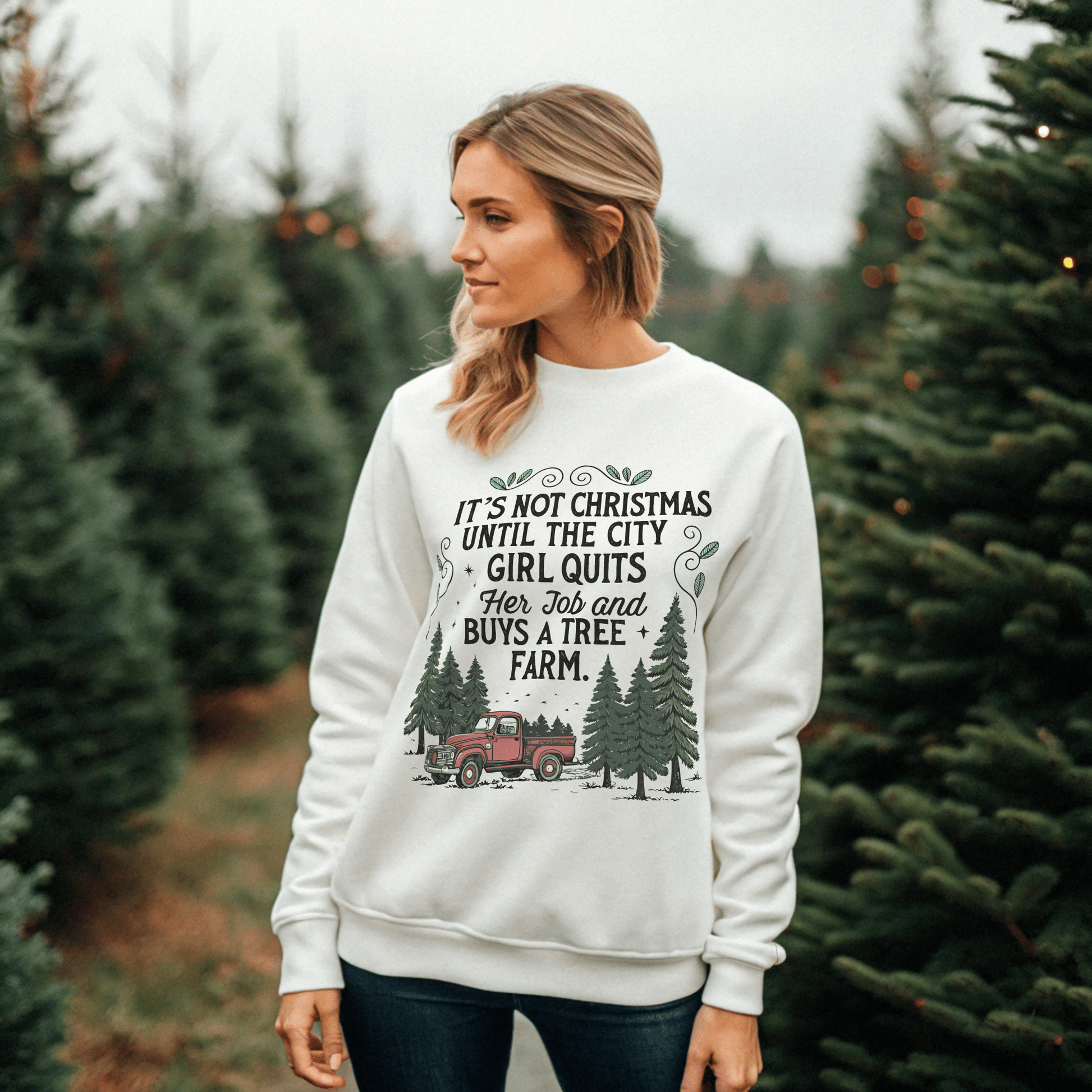 Until The City Girl Buys a Tree Farm Christmas Sweatshirt - Out of Office Outfitters - Sweatshirt