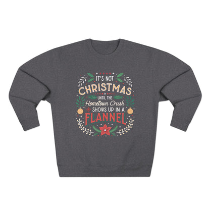 Until the Hometown Crush Shows Up in Flannel Christmas Sweatshirt - Out of Office Outfitters - Sweatshirt