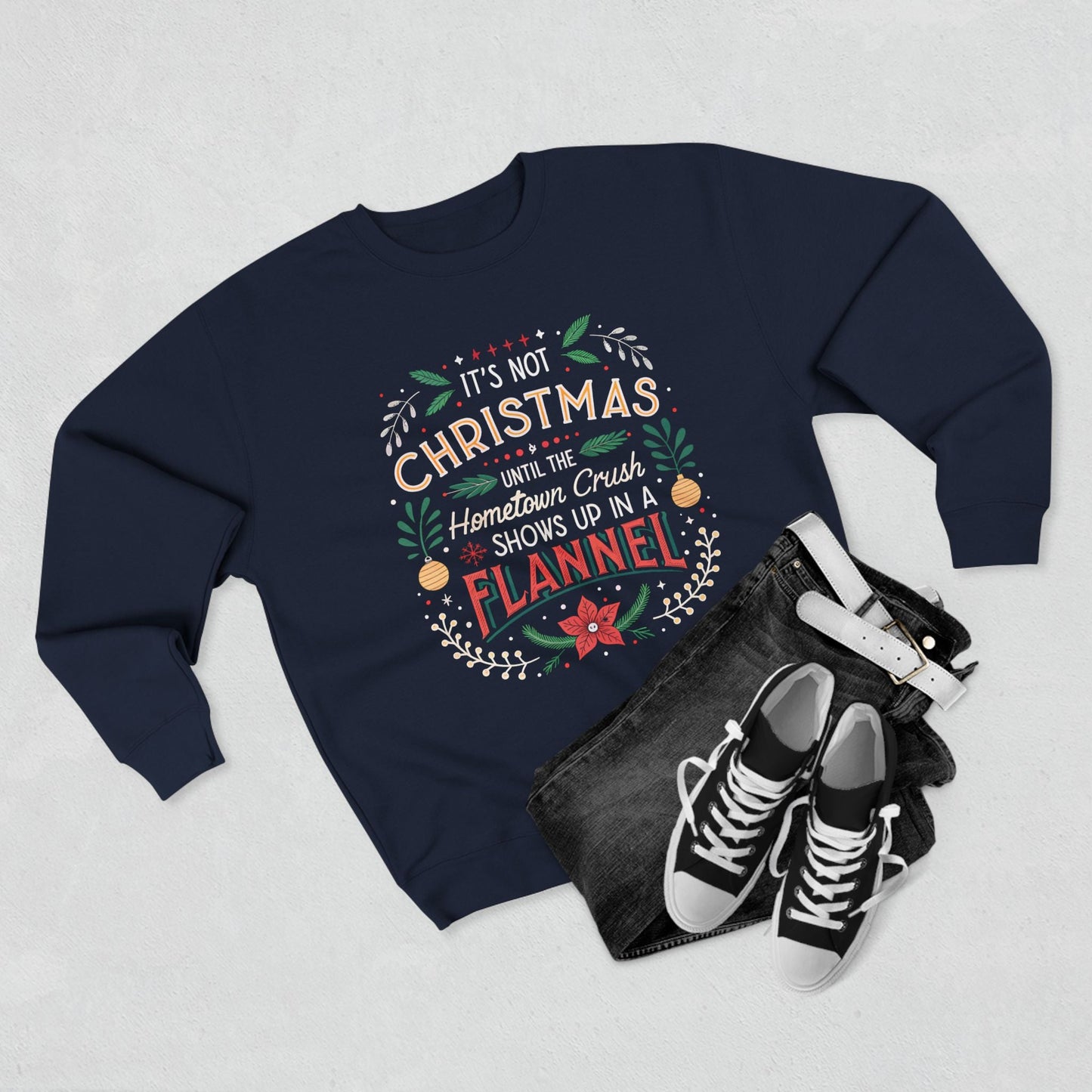 Until the Hometown Crush Shows Up in Flannel Christmas Sweatshirt - Out of Office Outfitters - Sweatshirt