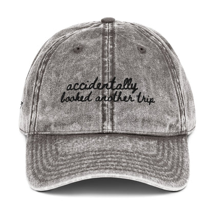 "Accidentally Booked Another Trip" - Funny Travel Hat for Vacation Planners - Mock Up