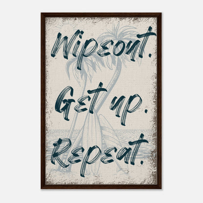 Wipeout. Get Up. Repeat. Framed Canvas - Out of Office Outfitters - Print Material