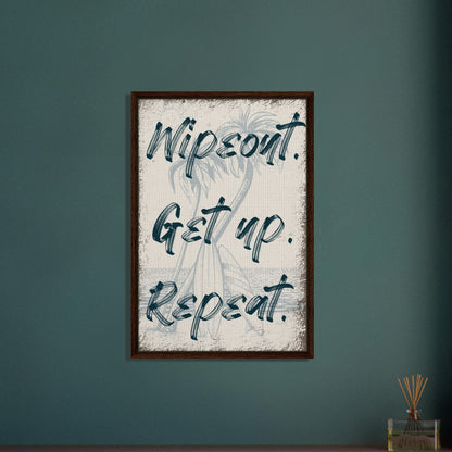 Wipeout. Get Up. Repeat. Framed Canvas - Out of Office Outfitters - Print Material